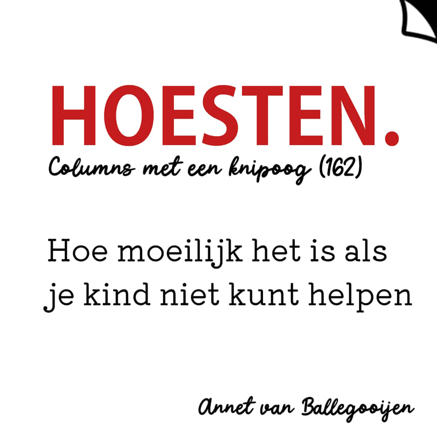 Hoesten - columns met een knipoog 162 - Annet van Ballegooijen