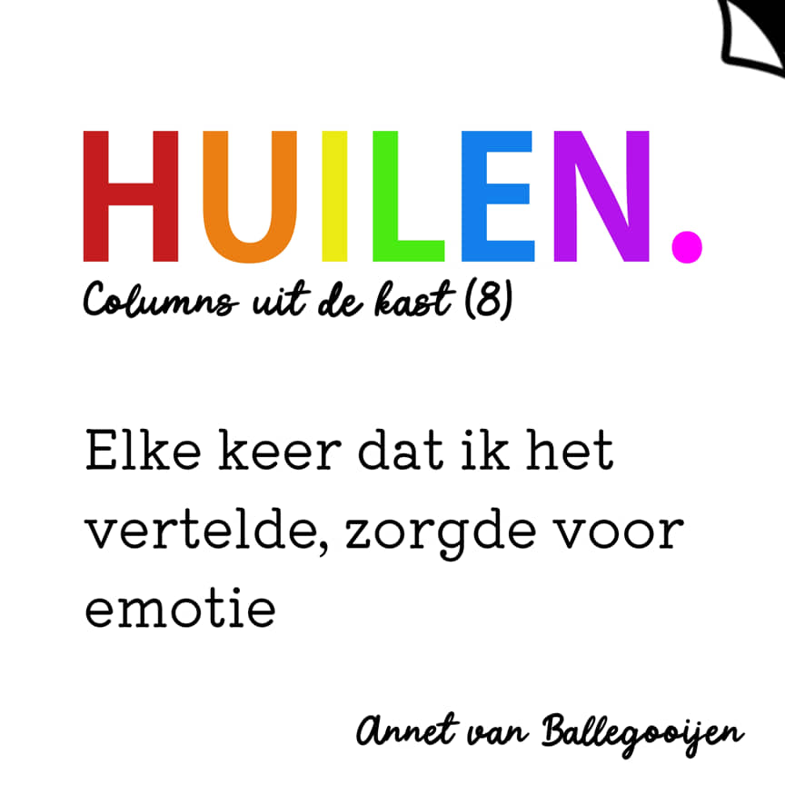 Huilen - columns uit de kast 8 - Annet van Ballegooijen