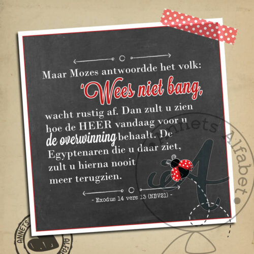 Bang met een belofte 005 - Exodus 14 vers 13 - Annets Alfabet wm
