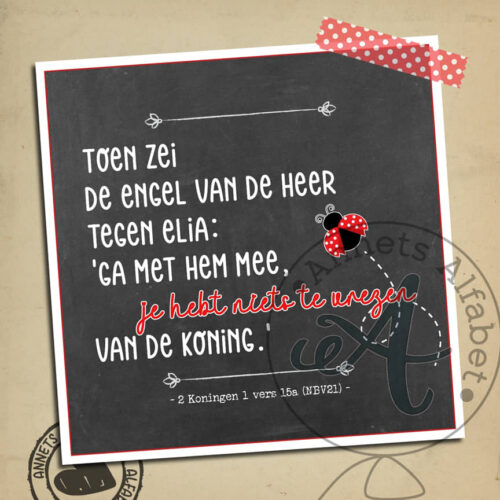 Bang met een belofte 029 - 2 Koningen 1 vers 15a wm - Annets Alfabet