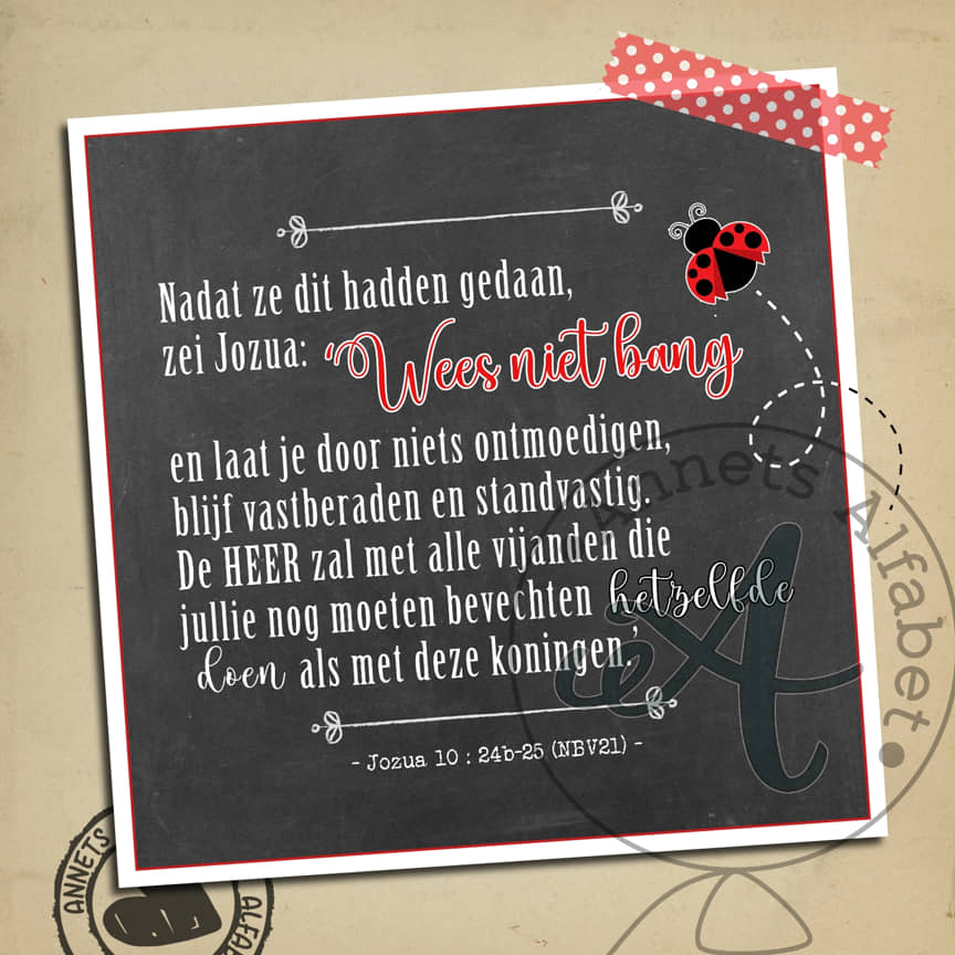 Bang met een belofte 022 - Jozua 10 vers 24b-25 1 Bang met een belofte 022 - Jozua 10 vers 24b-25 wm - Annets Alfabet