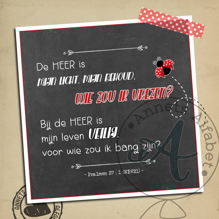 Bang met een belofte 041 - Psalmen 27 vers 1 1 Bang met een belofte 041 - Psalmen 27 vers 1 wm - Annets Alfabet