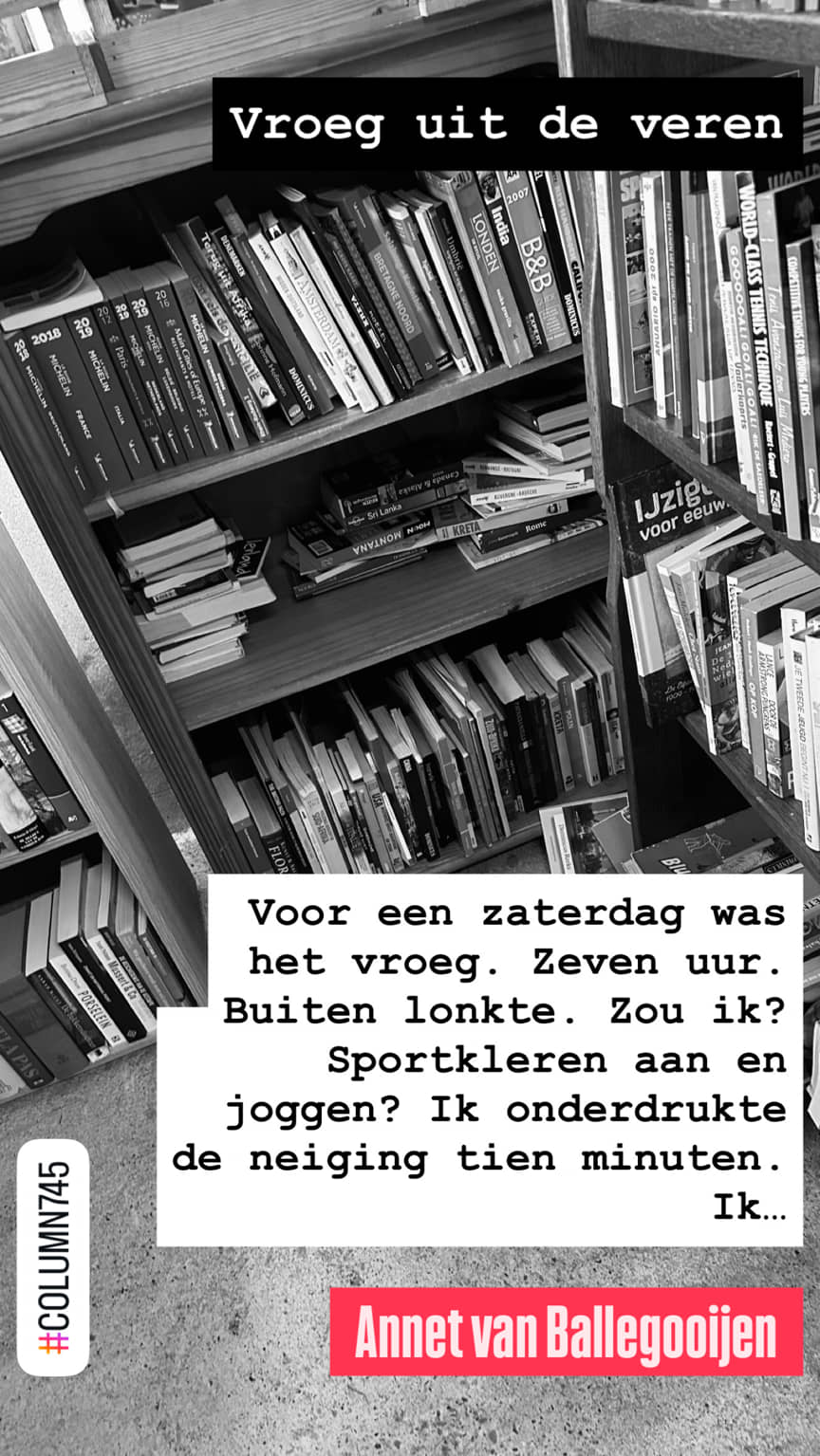 Columns met een knipoog 745 - Vroeg uit de veren - Annet van Ballegooijen